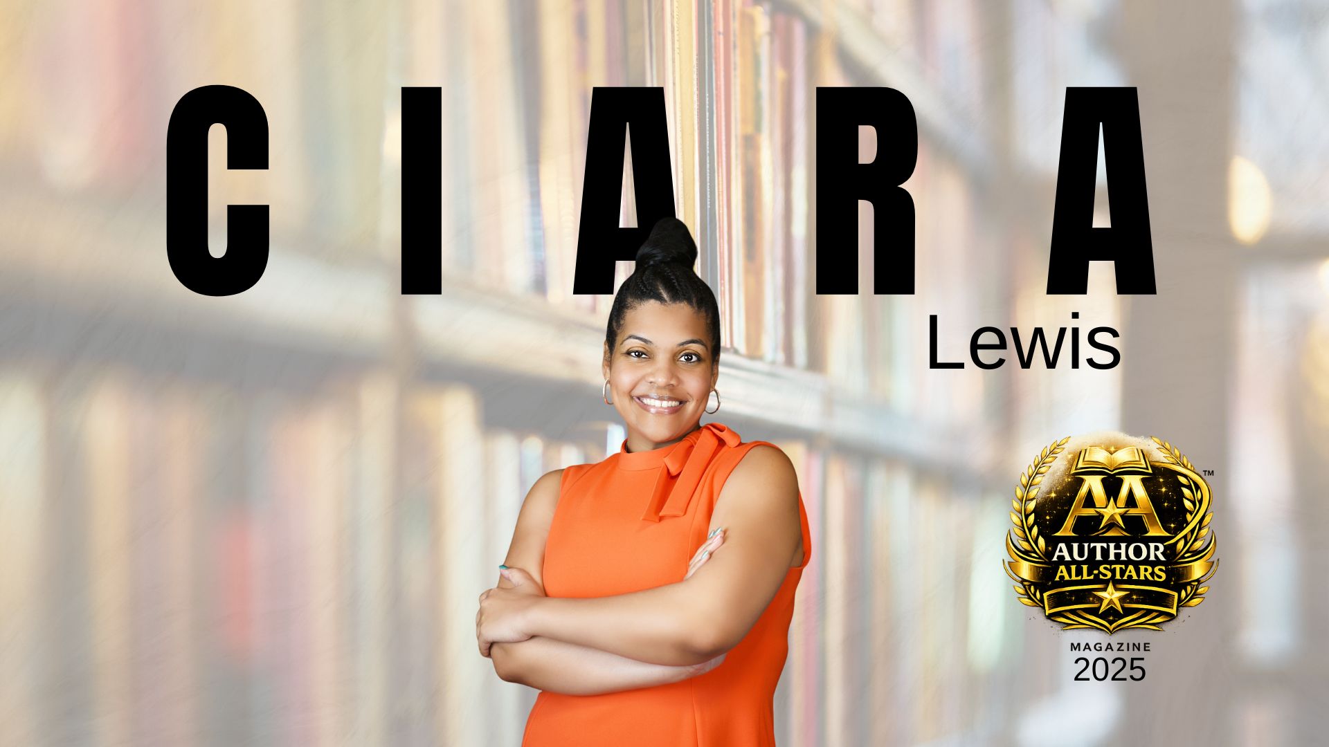 Fierce, Fearless, and Focused: How Ciara Lewis Turned Survival Into a Sisterhood Movement