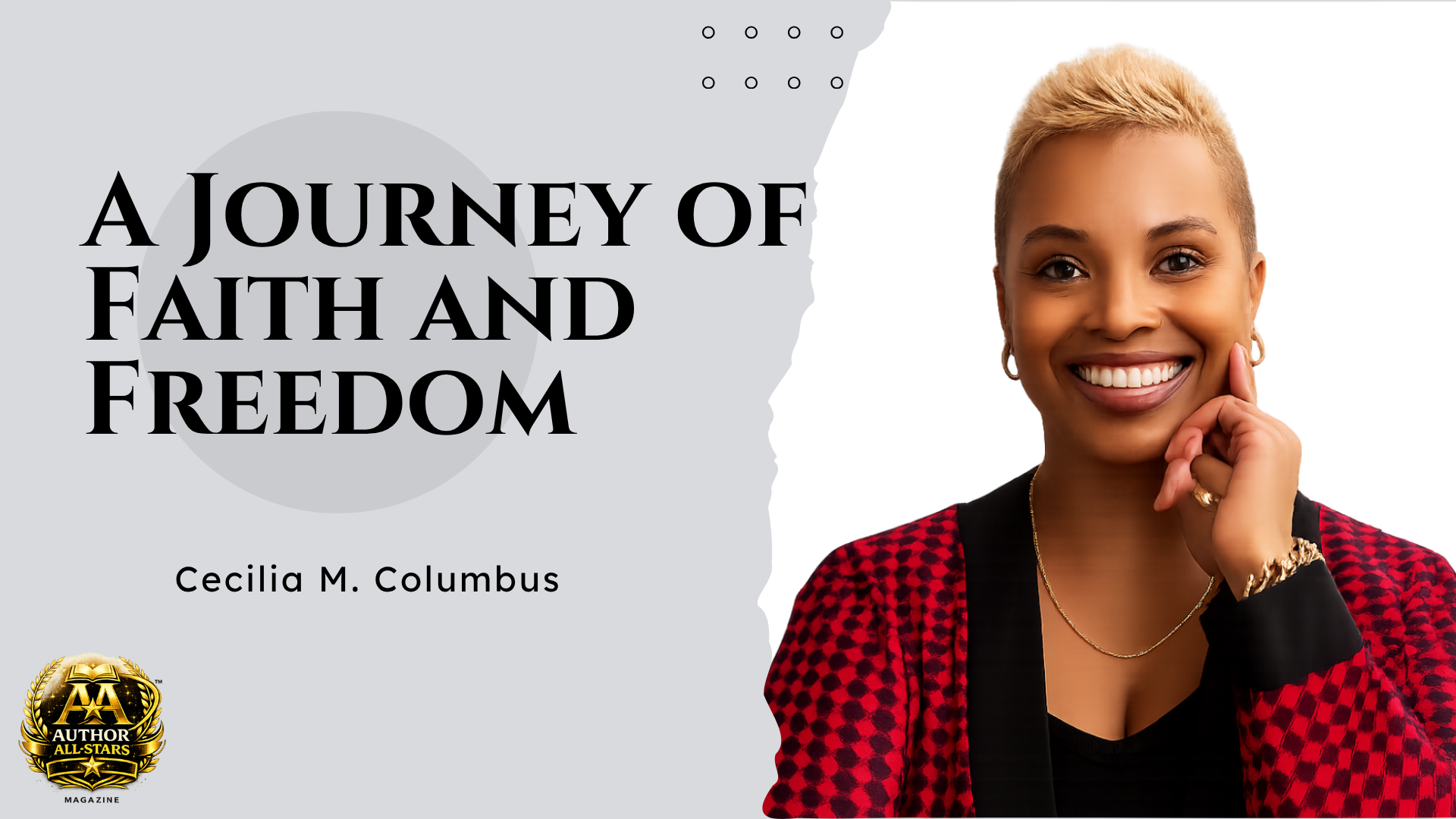 A Journey of Faith and Freedom: How Cecilia M. Columbus Breaks Chains and Inspires Transformation Through Faith