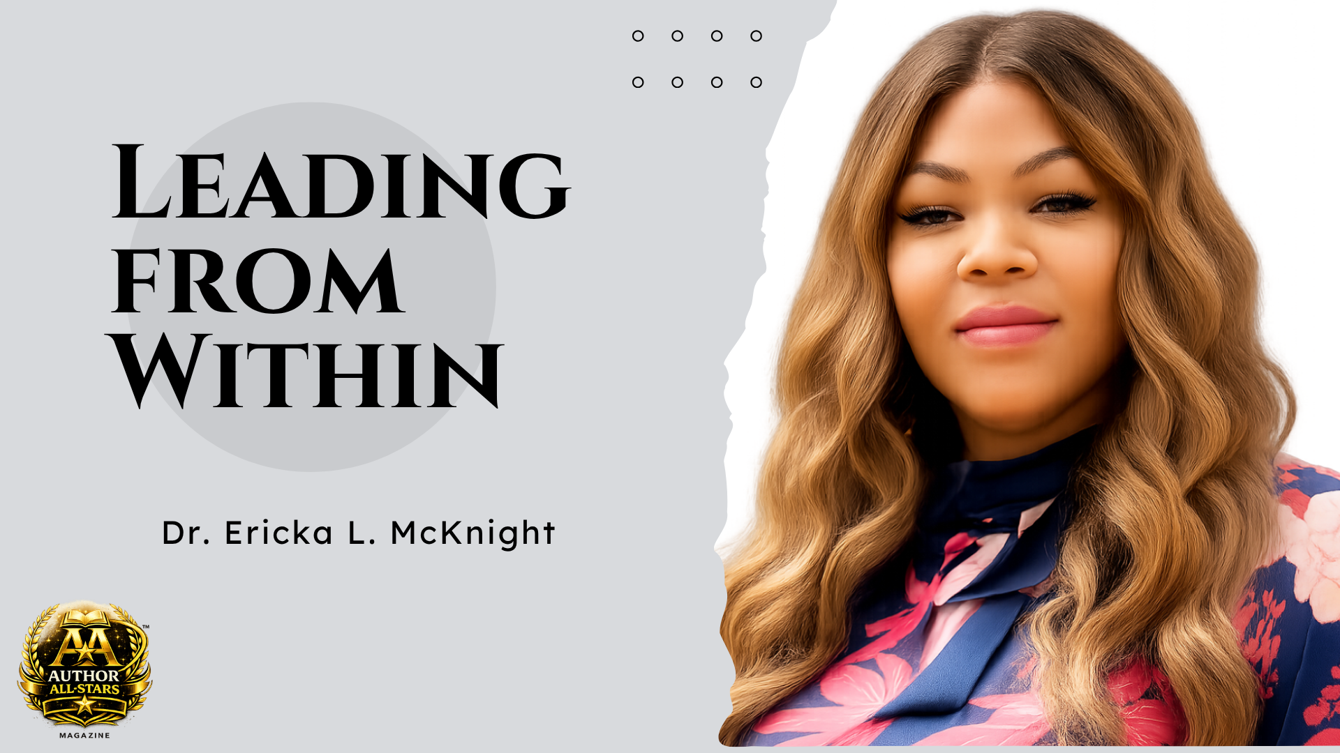 Leading from Within: How Dr. Ericka L. McKnight Helps CEOs Rediscover Power Through Self-Care