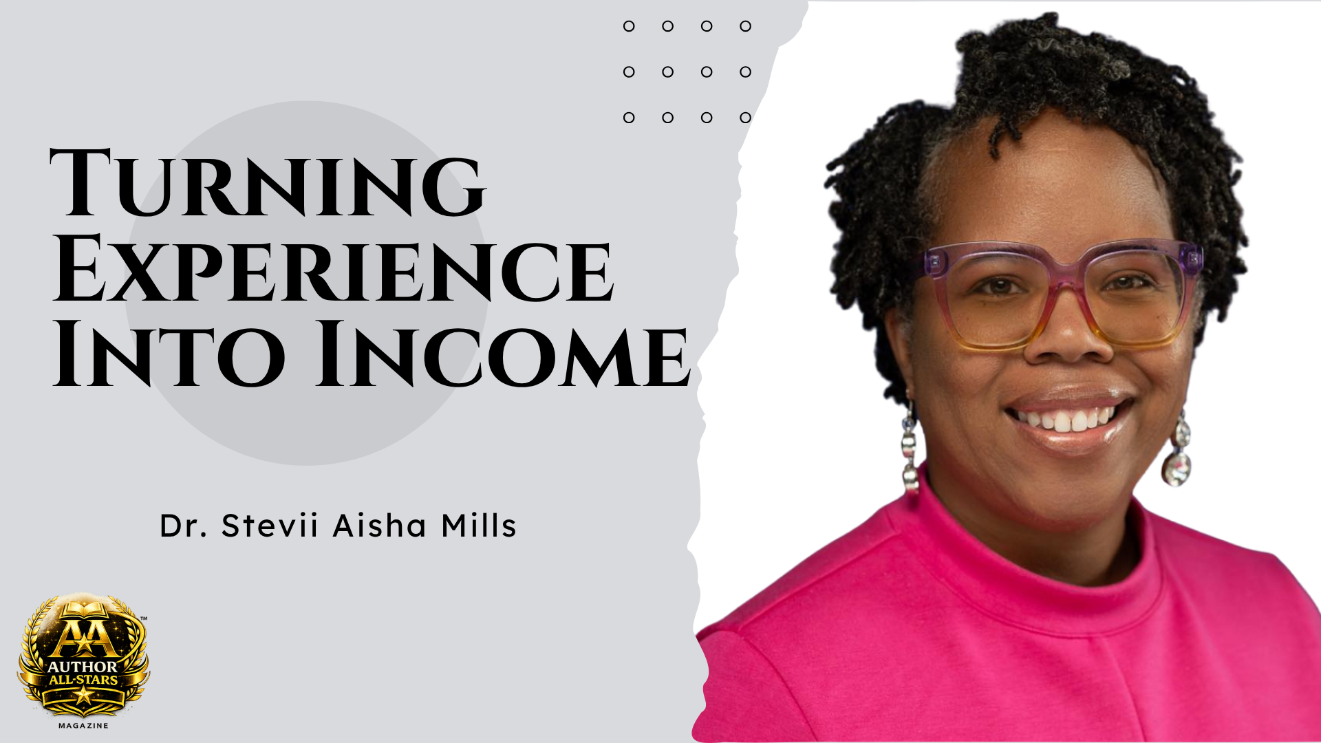 Turning Experience Into Income: How Dr. Stevii Aisha Mills Empowers Professionals Through Click To Cash