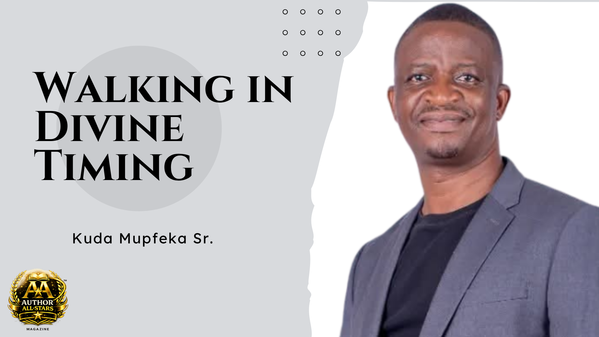 Walking in Divine Timing: How Kuda Mupfeka Sr. Is Equipping a New Generation of Purpose-Driven Leaders